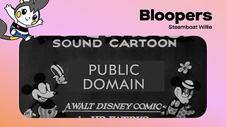 Steamboat Willie Bloopers