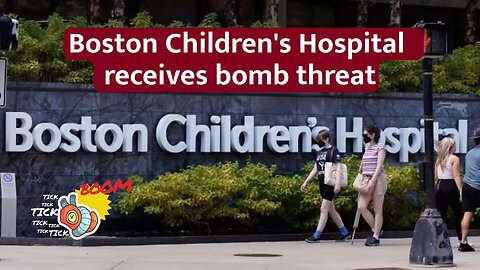 Boston Children's Hospital receives bomb threat following harassment over transgender care #news