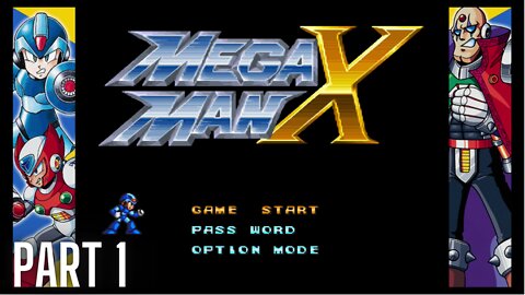 Mega Man X - Part 1