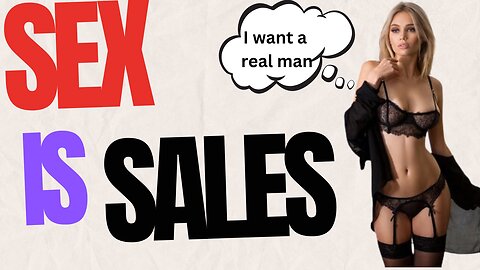 SEX IS SALES (How To Get Girls NOW) - IWAM Ep. 752