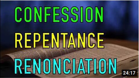 CONFESSION,REPENTANCE,RENONCIATION