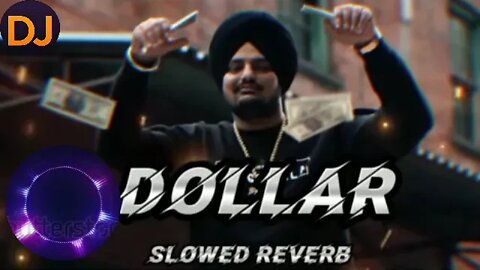 DOLLAR (slowed reverb) sidhu mooseala Dj Remix Song New Panjabi song@BOY STAR 99 @BOY STAR 999 🎶💥❤️