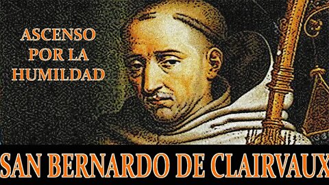 Tratado sobre los Grados de Humildad y Soberbia, por San Bernardo de Claraval S.O.C.
