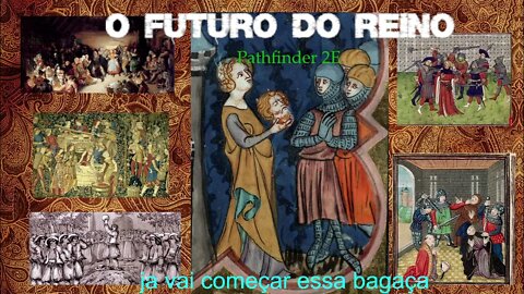 O futuro do Reino - Pathfinder 2E - CAP03EP04