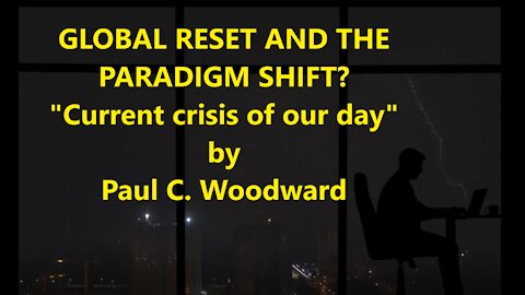 GLOBAL RESET AND THE PARADIGM SHIFT Part 1 Current Crisis of our day