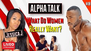 WHAT WOMEN REALLY WANT FEATURING @Jessica J