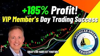 Day Trading Excellence - VIP Member's +185% Profit In The Stock Market
