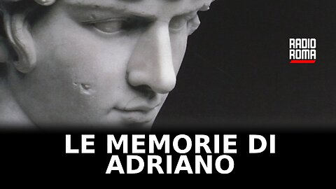 Le memorie di Adriano