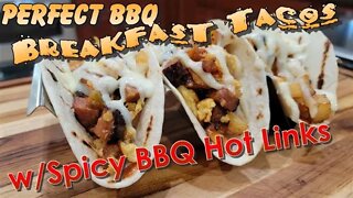 Perfect Breakfast Tacos with BBQ Hot Links