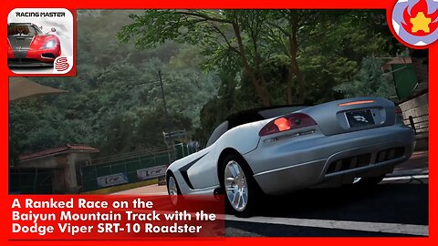 A Ranked Race on the Baiyun Mountain Track with the Dodge Viper SRT-10 | Racing Master