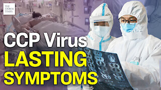 CCP Virus Follow up Study Reveals 76% Suffer Lasting Symptoms | Epoch News | China Insider