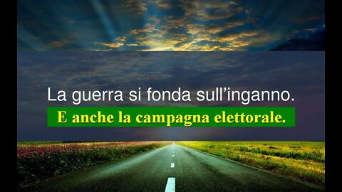 Diario politico 21 - Tutta la guerra è basata sull'inganno, e anche la campagna elettorale