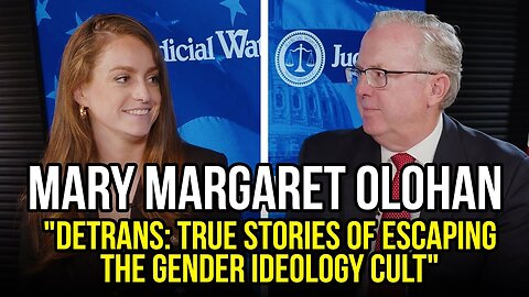 Mary Margaret Olohan Re: "Detrans: True Stories of Escaping the Gender Ideology Cult"