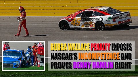 Bubba Wallace Penalty Exposes NASCAR's Incompetence and Proves Denny Hamlin Right