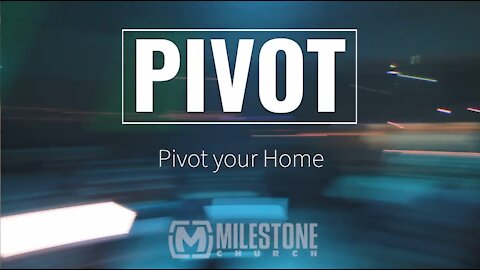 Pivot Your Home - Part 5