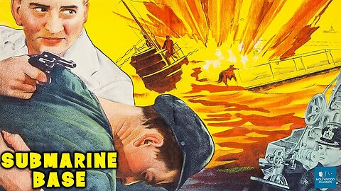 Submarine Base (1943) | A war film directed by Albert H. Kelley