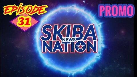 Skiba News Nation - Episode 31 PROMO