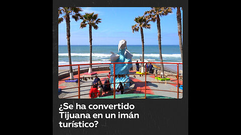 Tijuana: ¿el nuevo edén para el turismo?