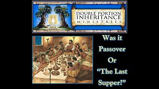 Was It Passover Or “The Last Supper?” LIVE