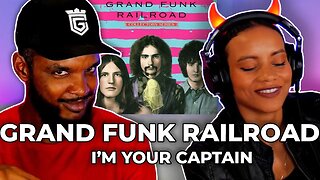 Super Catchy 🎵 GRAND FUNK RAILROAD - I'm Your Captain (Closer to Home) REACTION