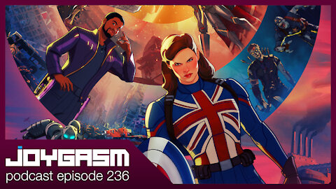 MARVEL WHAT IF DISNEY PLUS EPISODE 1 IMPRESSIONS - Joygasm Podcast Ep 236