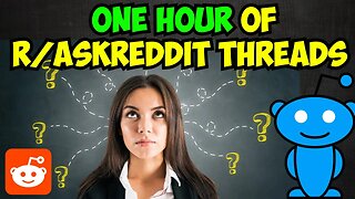 ONE HOUR of r/AskReddit Threads Compilation