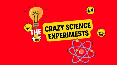 10 Crazy Science Experiments