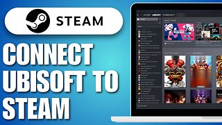 How To Connect Ubisoft To Steam Account