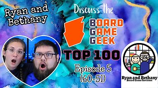 BoardGameGeek Top 100 Discussion! (Episode 5, 60-51)