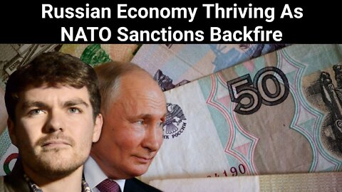 Nick Fuentes || Russian Economy Thriving As NATO Sanctions Backfire