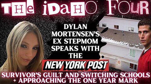 Ex Stepmom of Dylan Mortensen, Roommate of the Idaho Quadruple Homicide Victims, Speaks to @nypost