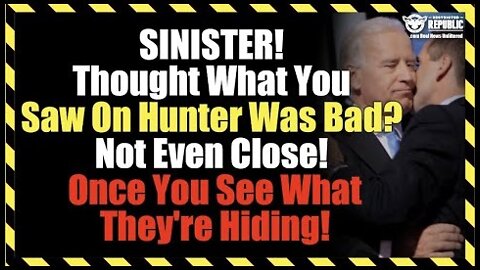 SINISTER! Thought What You Saw On Hunter Was Bad? Not Even Close! Once You See What They're Hiding!