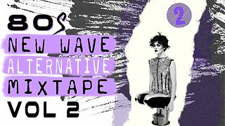 80's New Wave/Alternative (Mixtape 2) - Duran Duran, The Clash, Gary Numan, Pet Shop Boys, etc