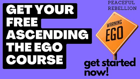 Get your FREE ascending the ego course! Peaceful Rebellion #awake #aware #spirituality #ascension