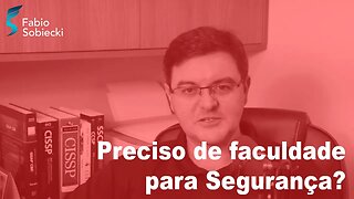 Preciso de faculdade para trabalhar na segurança da informação?