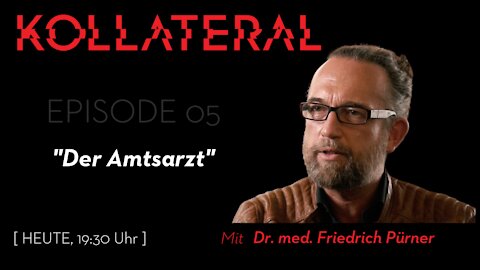 KOLLATERAL #5 - "Der Amtsarzt"