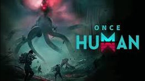 Once Human first game play pt. 01