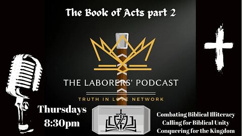Acts part 2- Laborers' Podcast