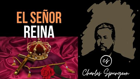 El Señor reina (Salmo 97:1) Devocional de hoy Charles Spurgeon