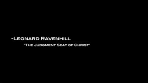 "The Judgement Seat of Christ" - Leonard Ravenhill