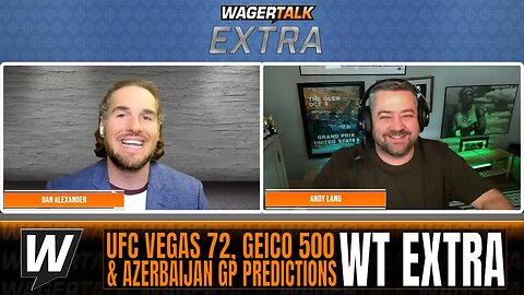 UFC Vegas 72: Song vs Simon Predictions | Wurth 400 & Azerbaijan GP | WagerTalk Extra 4/27