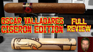 Oscar Valladares Ciseron Edition (Full Review) - Should I Smoke This