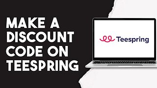 How To Make A Discount Code On Teespring