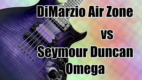 DiMarzio Air Zone vs Seymour Duncan Omega