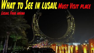 Lusail : The Most AMAZING Things To Do In Qatar | Qatar 2022 | Food Arena