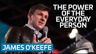 The Power of the Everyday Person | James O'Keefe