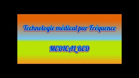 Med-beds. Technologie médical par Fréquence