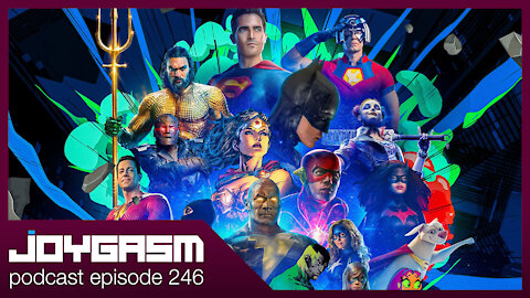 DC FANDOME 2021 REACTIONS - Joygasm Podcast Ep 246