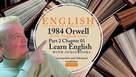 Learn English Audiobooks" 1984 " Part 2 Chapter 1 George Orwell Advanced English Vocabulary