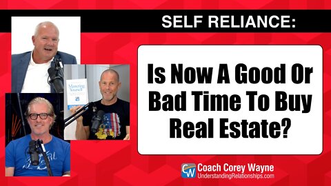 Is Now A Good or Bad Time To Buy Real Estate?
